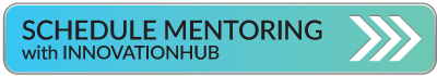 Schedule Mentoring with an InnovationHub Mentor