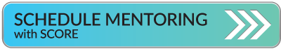 Schedule Mentoring with a SCORE Mentor